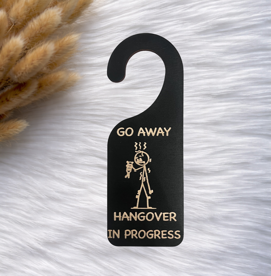 Skilt GO AWAY – Hangover in progress d2
